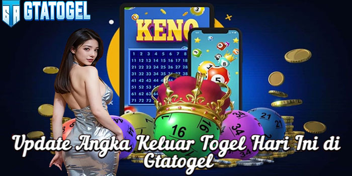 Update Angka Keluar Togel Hari Ini di Gtatogel