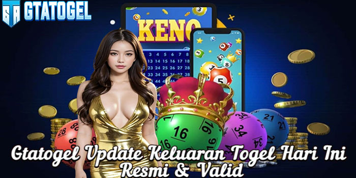 Gtatogel Update Keluaran Togel Hari Ini Resmi & Valid