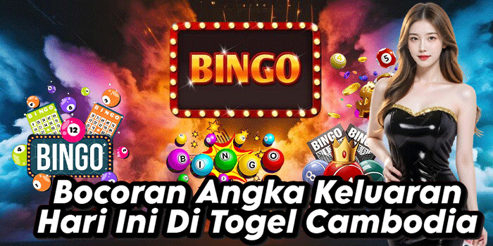 Bocoran Angka Keluaran Hari Ini Di Togel Cambodia