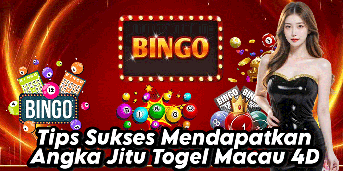 Tips Sukses Mendapatkan Angka Jitu Togel Macau 4D