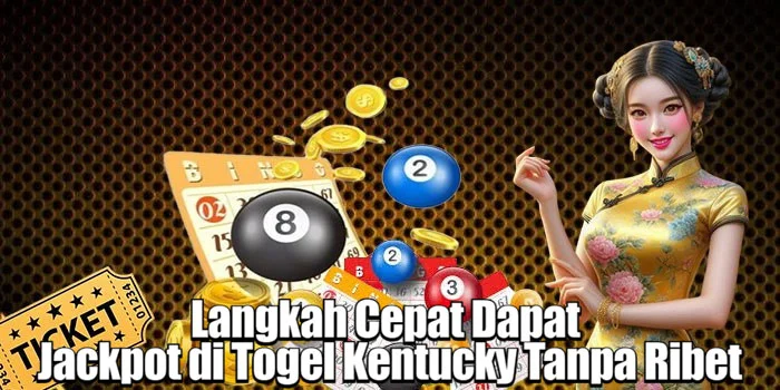 Langkah Cepat Dapat Jackpot di Togel Kentucky Tanpa Ribet