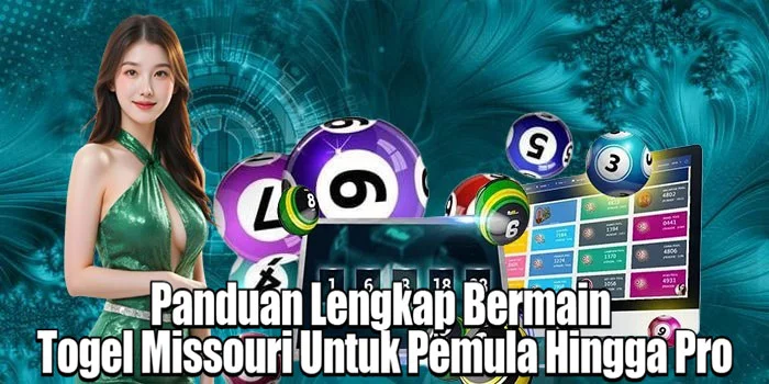 Panduan Lengkap Bermain Togel Missouri Untuk Pemula Hingga Pro