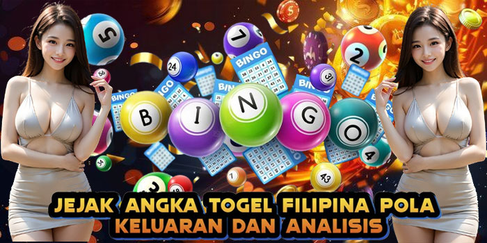 Jejak Angka Togel Filipina Pola Keluaran dan Analisis
