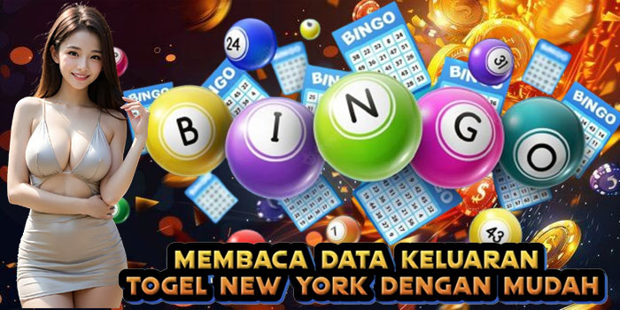 Membaca Data Keluaran Togel New York dengan Mudah